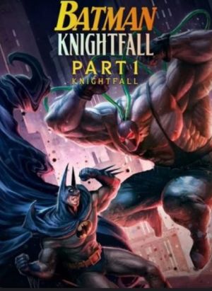 Batman: Knightfall - Part 1: Knightfall