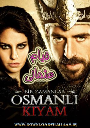 Bir zamanlar Osmanli: Kiyam