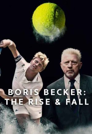 Boris Becker: The Rise and Fall