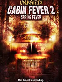 Cabin Fever 2 Spring Fever