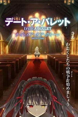 Date A Bullet Nightmare or Queen