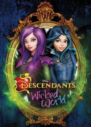 Descendants Wicked World