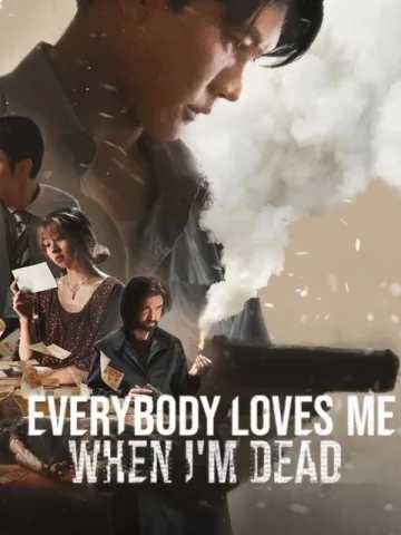 Everybody Loves Me When I’m Dead