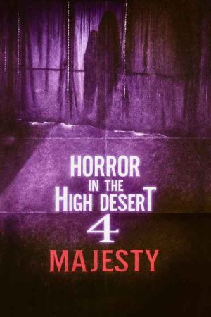 Horror in the High Desert 4 Majesty