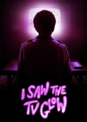 I Saw the TV Glow