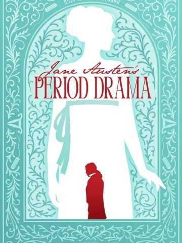 Jane Austen’s Period Drama