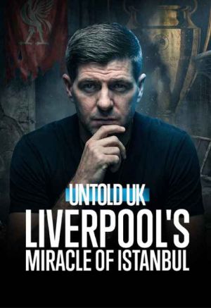 Liverpools Miracle of Istanbul