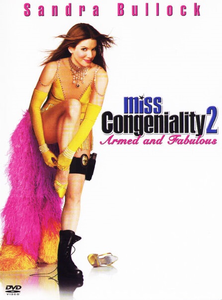 Miss Congeniality 2 Armed & Fabulous
