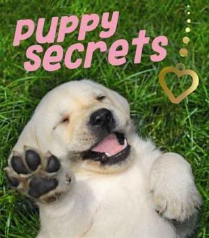 Puppy Secrets The First Six Months