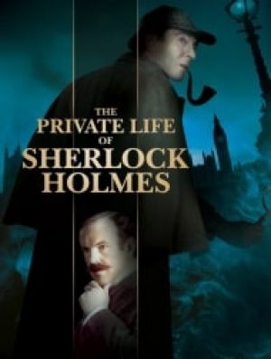 The Private Life of Sherlock Holmes