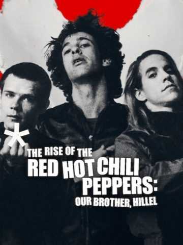 The Rise of the Red Hot Chili Peppers: Our Brother, Hillel