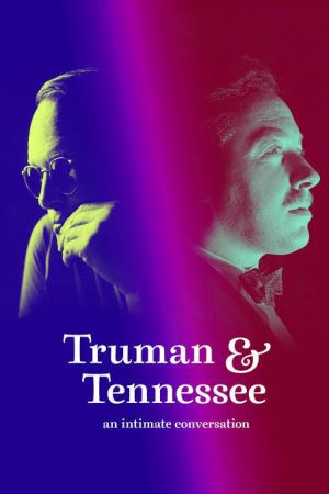 Truman & Tennessee An Intimate Conversation